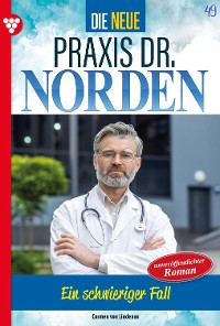 Cover Die neue Praxis Dr. Norden 49 – Arztserie
