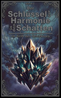 Cover Der Schlüssel zur Harmonie in den Schatten: Im Griff des Schicksals