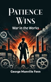 Cover Patience Wins War in the Works