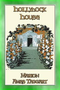 Cover HOLLYHOCK HOUSE - A Story for Girls