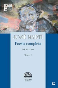 Cover Poesía Completa de José Martí. Edición Crítica. Tomo I