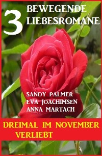Cover Dreimal im November verliebt: 3 bewegende Liebesromane