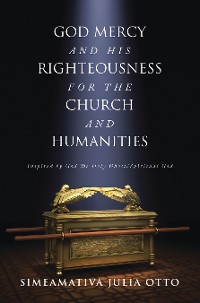 Cover GOD MERCY AND HIS RIGHTEOUSNESS FOR THE CHURCH AND HUMANITIES