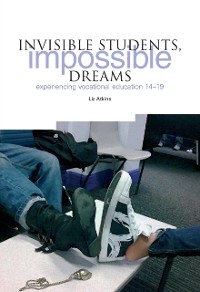 Cover Invisible Students, Impossible Dreams
