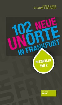 Cover 102 neue Unorte in Frankfurt