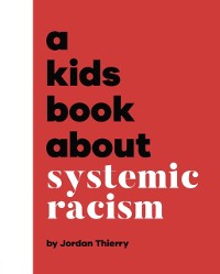 Cover A Kids Book About Systemic Racism