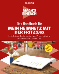 Cover Mach's einfach: Mein Heimnetzwerk mit der Fritz!Box