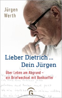 Cover Lieber Dietrich ... Dein Jürgen