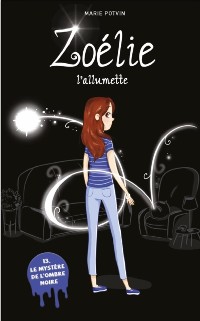Cover Zoélie l''allumette tome 13: Le mystère de l''ombre noire