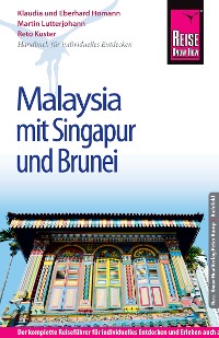 Cover Reise Know-How Malaysia mit Singapur und Brunei: Reiseführer für individuelles Entdecken