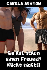 Cover Sie hat schon einen Freund? Macht nichts!