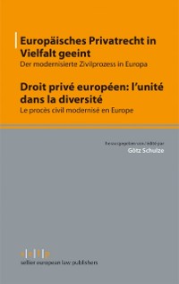 Cover Europäisches Privatrecht in Vielfalt geeint - Droit privé européen: l''unité dans la diversité