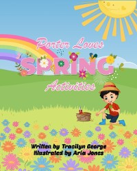 Cover Porter Loves Spring Activities