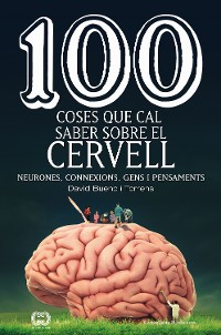 Cover 100 coses que cal saber sobre el cervell