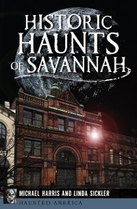 Cover Historic Haunts of Savannah