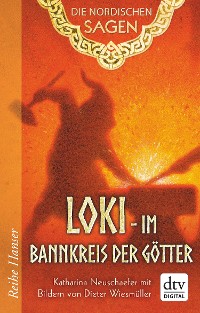 Cover Die Nordischen Sagen. Loki - Im Bannkreis der Götter