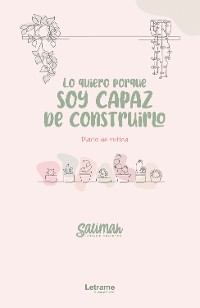 Cover Lo quiero porque soy capaz de construirlo