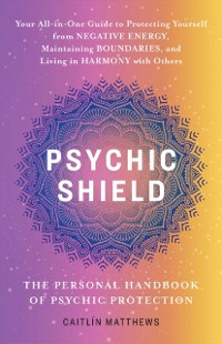 Cover Psychic Shield: The Personal Handbook of Psychic Protection