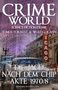 Cover Crime World – Die Jagd nach dem Chip - Akte 1970/8