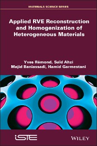 Cover Applied RVE Reconstruction and Homogenization of Heterogeneous Materials