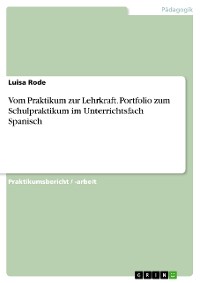 Cover Vom Praktikum zur Lehrkraft. Portfolio zum Schulpraktikum im Unterrichtsfach Spanisch