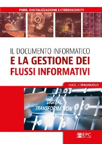 Cover Il documento informatico e la gestione dei flussi informativi e documentali