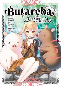 Cover Butareba -The Story of a Man Turned into a Pig- (Manga) Volume 5