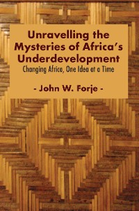 Cover Unravelling the Mysteries of Africa's Underdevelopment