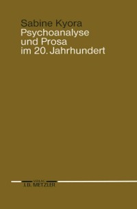 Cover Psychoanalyse und Prosa im 20. Jahrhundert