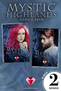 Cover Mystic Highlands: Band 1-2 der Fantasy-Reihe im Sammelband (Die Geschichte von Rona & Sean)