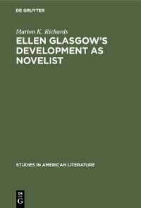 Cover Ellen Glasgow’s Development as Novelist
