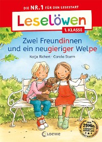 Cover Leselöwen 1. Klasse - Zwei Freundinnen und ein neugieriger Welpe