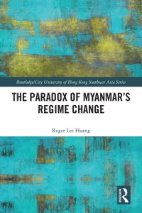 Cover Paradox of Myanmar's Regime Change