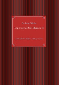Cover Le principe du Colt Magnum 44