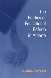 Cover The Politics of Educational Reform in Alberta
