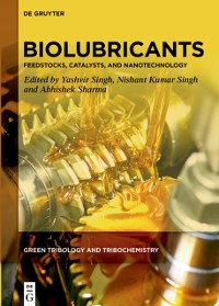 Cover Biolubricants : Feedstocks, Catalysts, and Nanotechnology