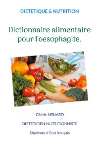 Cover Dictionnaire alimentaire pour l'oesophagite.