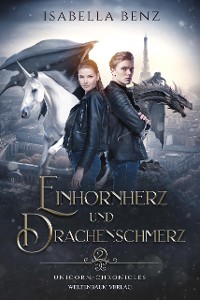 Cover Unicorn Chronicles: Einhornherz und Drachenschmerz