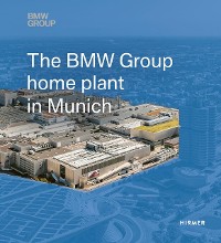 Cover The BMW Group Home Plant in Munich