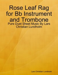 Cover Rose Leaf Rag for Bb Instrument and Trombone - Pure Duet Sheet Music By Lars Christian Lundholm