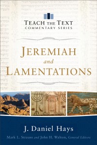 Cover Jeremiah and Lamentations (Teach the Text Commentary Series)