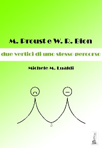 Cover M. Proust e W.R. Bion: due vertici di uno stesso percorso