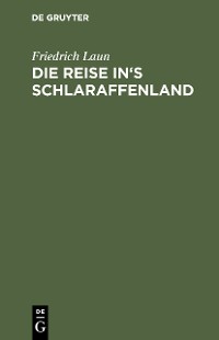 Cover Die Reise in's Schlaraffenland
