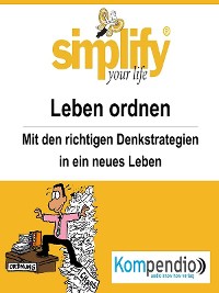 Cover simplify your life - einfacher und glücklicher leben