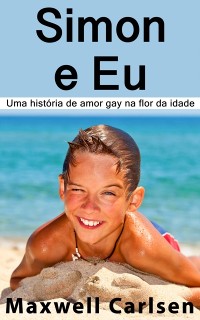 Cover Simon e Eu: Uma história de amor gay na flor da idade