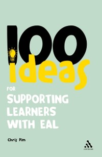 Cover 100 Ideas for Supporting Learners with EAL