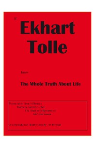 Cover If Ekhart Tolle Knew the Whole Truth About Life