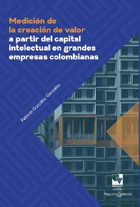 Cover Medición de la creación de valor a partir del capital intelectual en grandes empresas colombianas