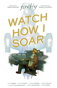 Cover Firefly Original Graphic Novel: Watch How I Soar