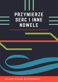 Cover Przymierze serc i inne nowele